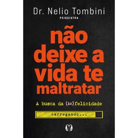 LIVRO NÃO DEIXE A VIDA TE MALTRATAR