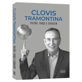 LIVRO CLOVIS TRAMONTINA: PAIXÃO, FORÇA E CORAGEM
