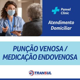 PUNÇÃO VENOSA / MEDICAMENTO ENDOVENOSO - TRANSUL