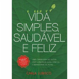 LIVRO VIDA SIMPLES, SAUDÁVEL E FELIZ