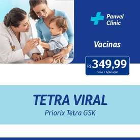 VACINA TETRA VIRAL (SARAMPO, CAXUMBA, RUBÉOLA E VARICELA) PRIORIX TETRA GSK