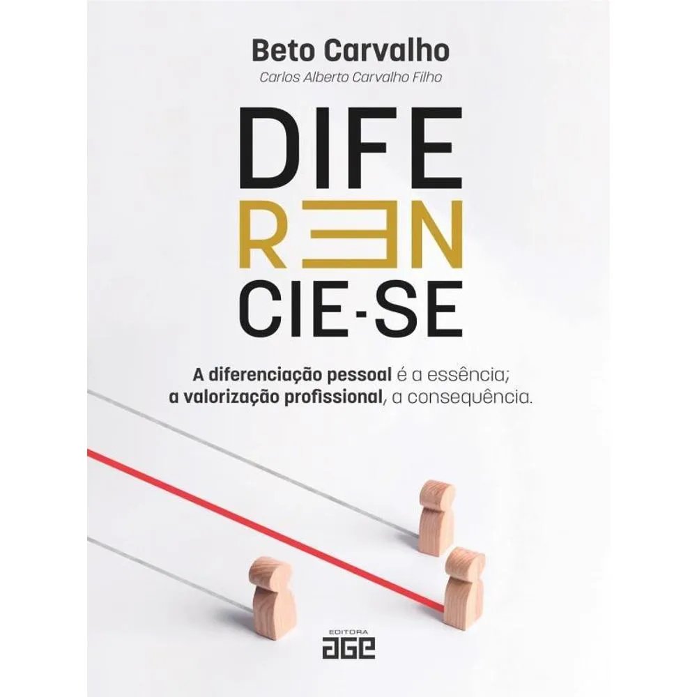 Livro Diferencie-se: Diferenciação Pessoal É A Essência, A Valorização Profissional, A Consequência