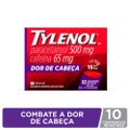Tylenol Dor de Cabeça 500mg + 65mg 10 Comprimidos
