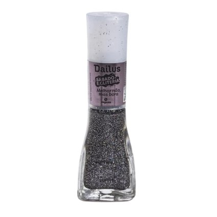 ESMALTE DAILUS BABADO E GLITERIA MELHOR NÃO, MAS BORA 8ML