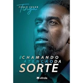 LIVRO CHAMANDO ATENÇÃO DA SORTE -  PAULO CESAR TINGA
