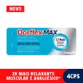 ANALGÉSICO DORFLEX MAX RELAXANTE MUSCULAR 4 COMPRIMIDOS